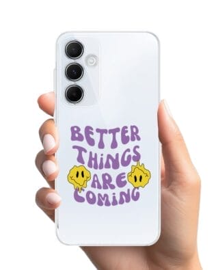 Etui do Samsung Galaxy A55 5G przeźroczyste, silikonowe Flexi, Better Things Are Coming