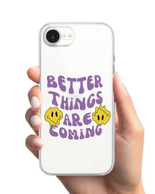 Etui do iPhone 16e przeźroczyste, silikonowe Flexi, Better Things Are Coming