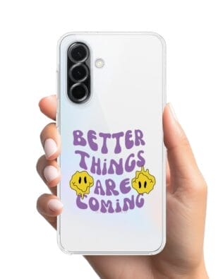 Etui do Samsung Galaxy A36 5G przeźroczyste, silikonowe Flexi, Better Things Are Coming