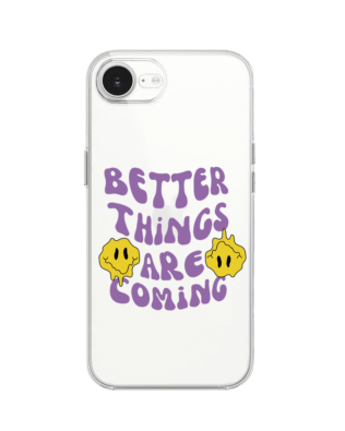 Etui do iPhone 16e przeźroczyste, silikonowe Flexi, Better Things Are Coming