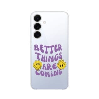 Etui do Samsung Galaxy S25 przeźroczyste, silikonowe Flexi, Better Things Are ComingSamsung Galaxy S25 i S25 pLUS-2