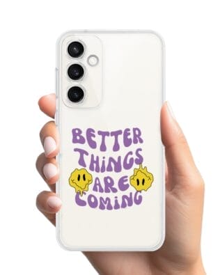 Etui do Samsung Galaxy S23 FE 5G przeźroczyste, silikonowe Flexi, Better Things Are Coming