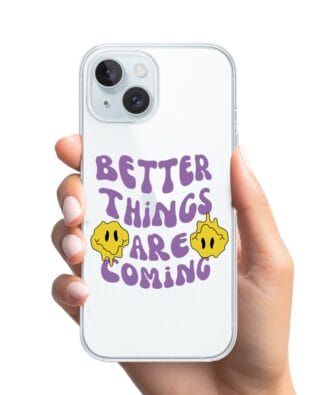 Etui do iPhone 15 Plus przeźroczyste, silikonowe Flexi, Better Things Are Coming