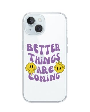 Etui do iPhone 15 Plus przeźroczyste, silikonowe Flexi, Better Things Are Coming