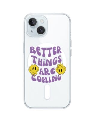 Etui do iPhone 15 Plus z MagSafe przeźroczyste, silikonowe Flexi, Better Things Are Coming