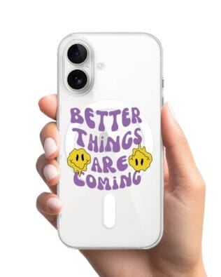 Etui do iPhone 16 z MagSafe przeźroczyste, silikonowe Flexi, Better Things Are Coming