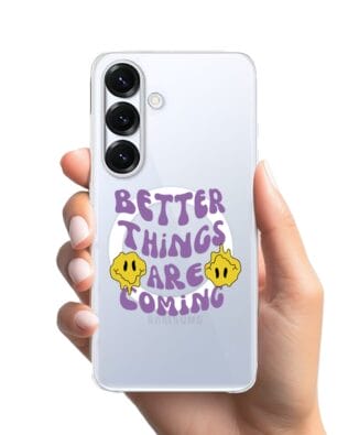 Etui do Samsung Galaxy S25 z MagSafe przeźroczyste, silikonowe Flexi, Better Things Are Coming