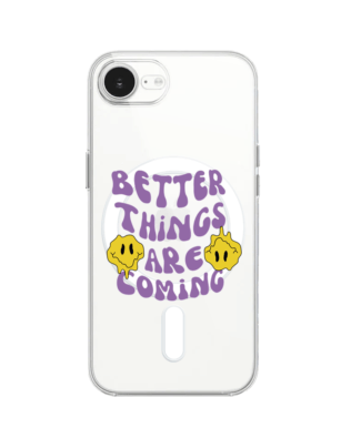 Etui do iPhone 16e z MagSafe przeźroczyste, silikonowe Flexi, Better Things Are Coming
