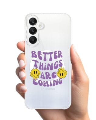 Etui do Samsung Galaxy A25 5G z MagSafe przeźroczyste, silikonowe Flexi, Better Things Are Coming